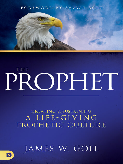 Title details for The Prophet by James W. Goll - Available